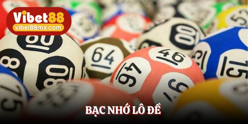 bạc nhớ lô đề