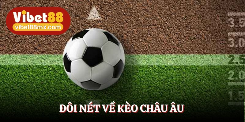 Đôi nét về kèo châu Âu