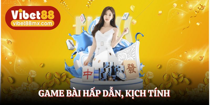 Game bài hấp dẫn tại Vibet88