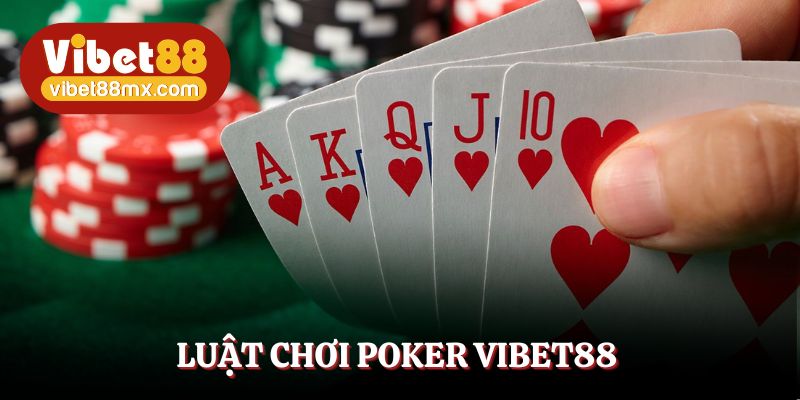 Học luật chơi Poker bất bại từ cao thủ