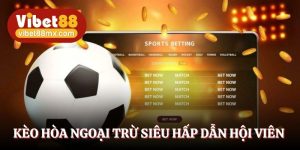 kèo hòa ngoại trừ