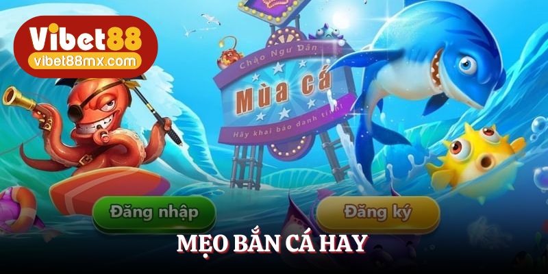 Mẹo vàng giúp ngư thủ thắng lớn khi chơi bắn cá H5
