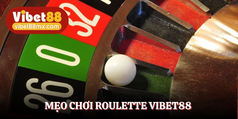 Một vài mẹo nhỏ bạn có thể áp dụng khi chơi Roulette