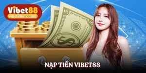 nạp tiền Vibet88