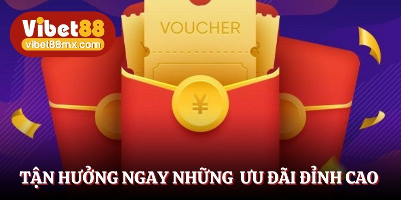 Tận hưởng ngay những ưu đãi có một không hai